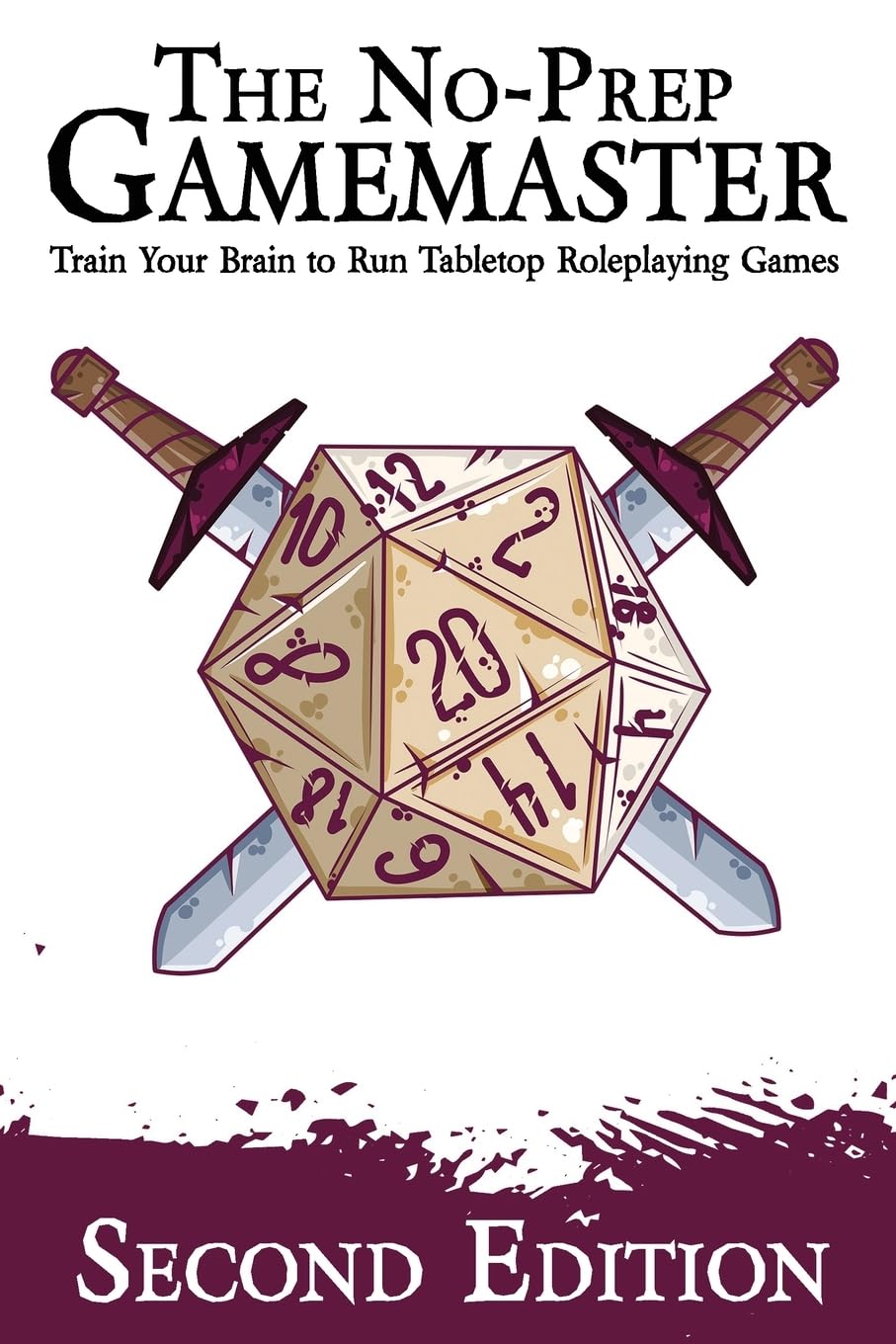 The No-Prep Gamemaster: Train Your Brain to Run Tabletop Roleplaying Games