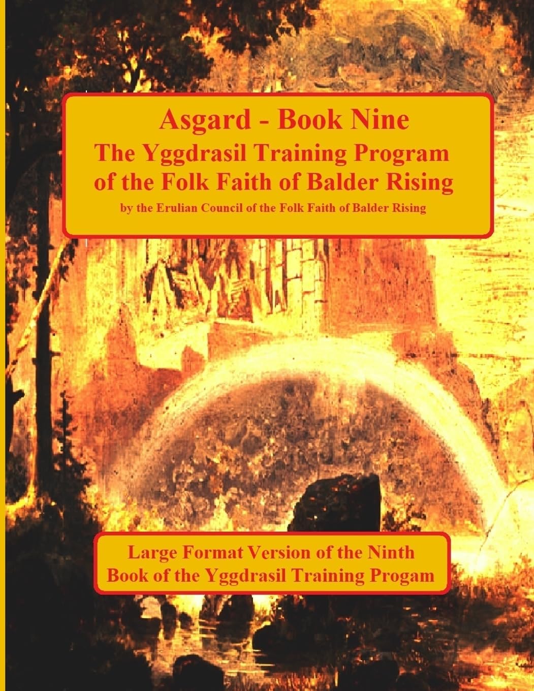 Robert BlumettiAsgard: Book Nine in the Yggdrasil Training Program: Large Forma Edition