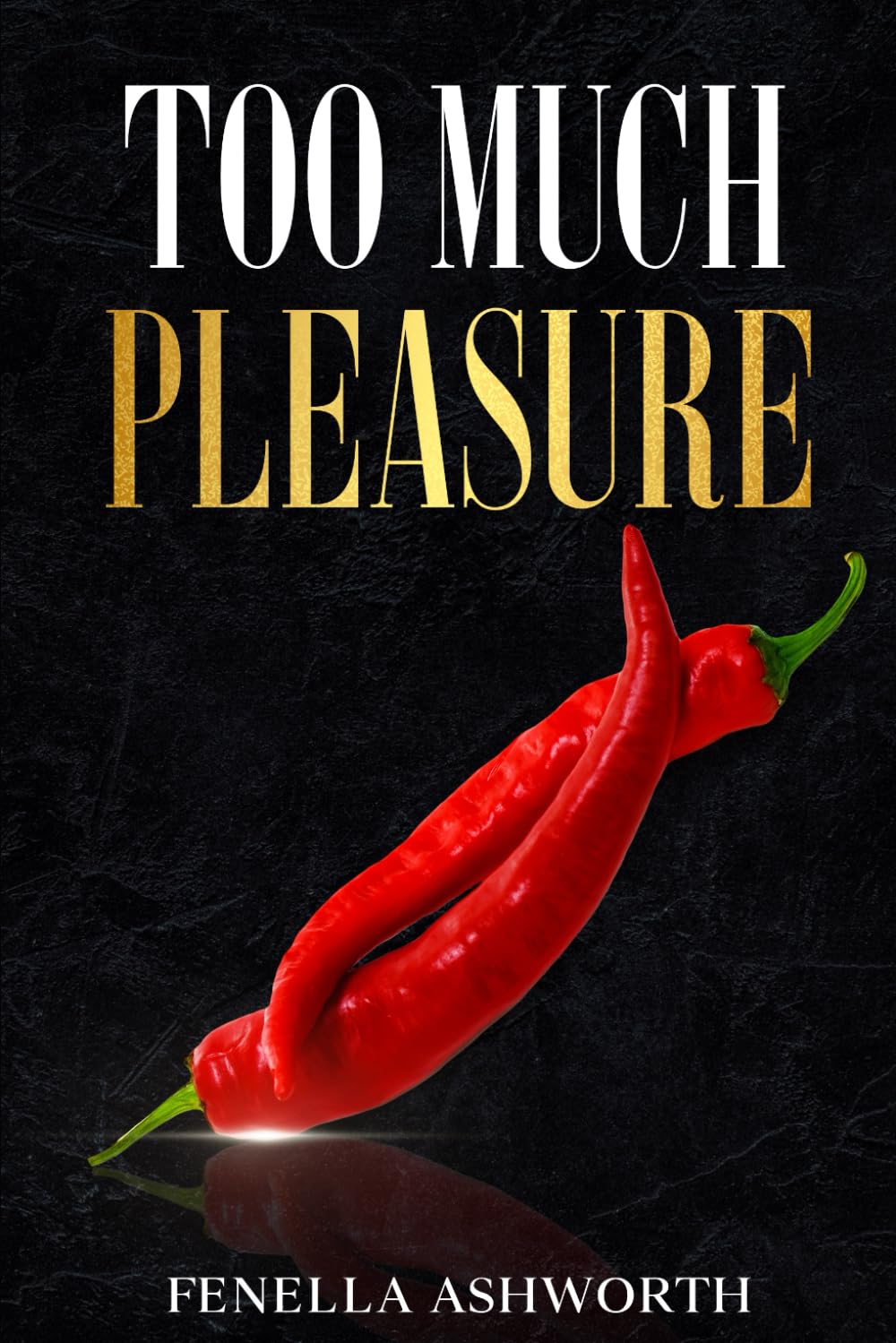 Too Much Pleasure (Large Print): A steamy reverse harem (Reverse Harem - Why choose?)