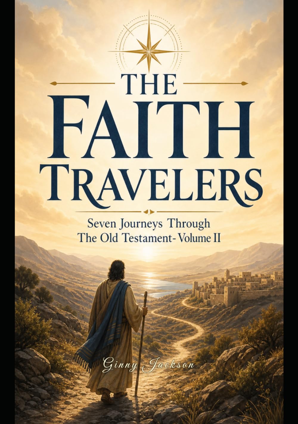 Then Faith Traveler's: Seven Journey's through the Old Testament- Volume II (The Faith Traveler's Collection)
