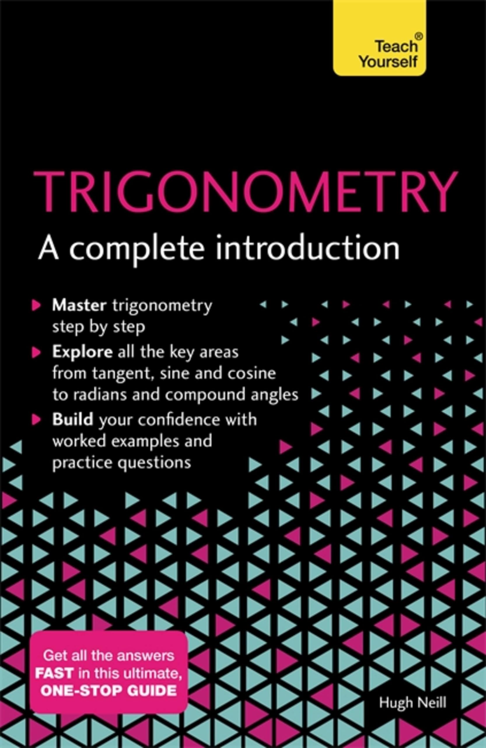 Trigonometry a Complete Introducti By Neill  Hugh