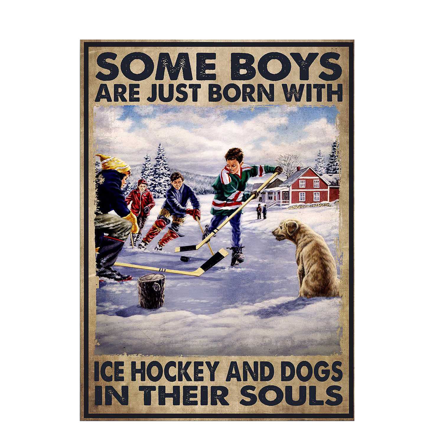 456 Boys Metal Tin Sign 348 Signs Metal Plaque Ice Hockey Some Are Just Born With Ice Hockey And Dogs Tin Sign Personalised Signs For Home Decor Bar,30X40cm