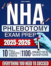 NHA Phlebotomy Exam Prep: Everything You Need to Pass the NHA CPT Exam with Confidence — Core Concepts, Proven Strategies, and Practice Questions to Get Certified and Launch Your Career Fast