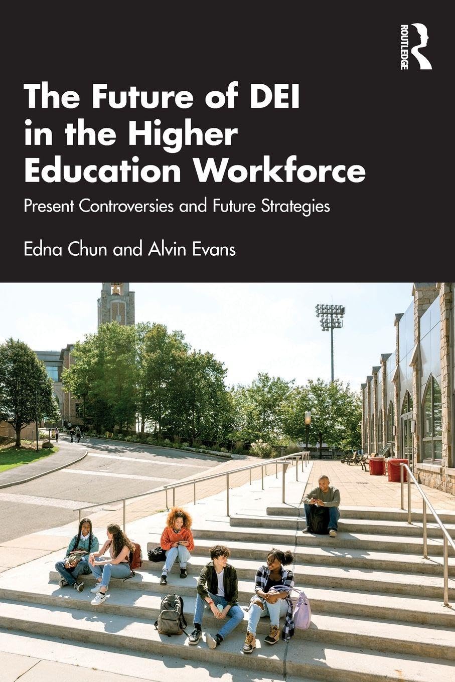 The Future of DEI in the Higher Education Workforce: Present Controversies and Future Strategies