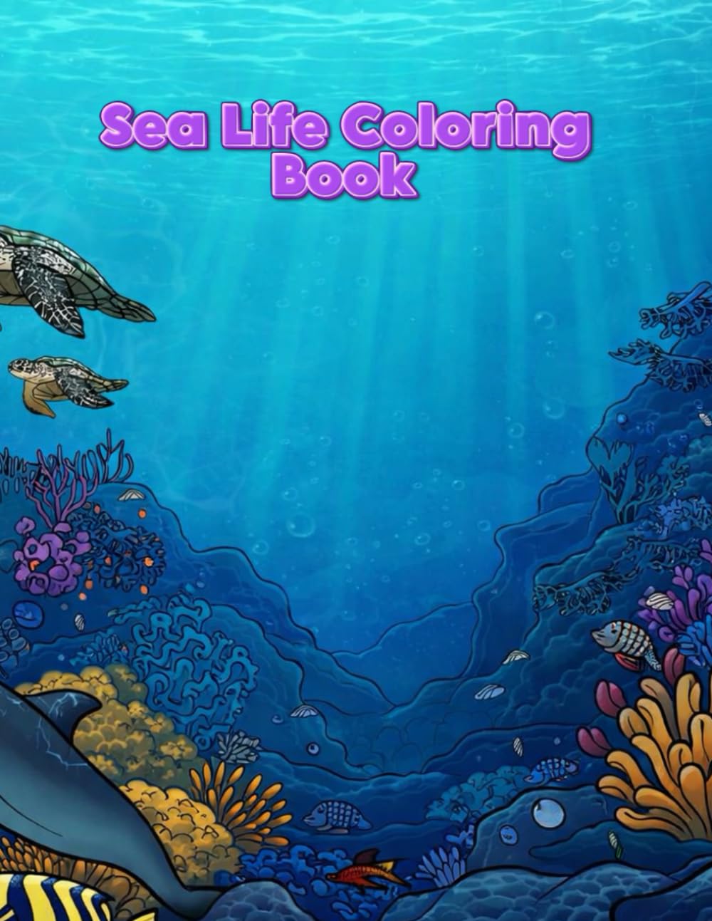 Sea Life Coloring Book: Fun Ocean Animals for Kids Ages 4–8