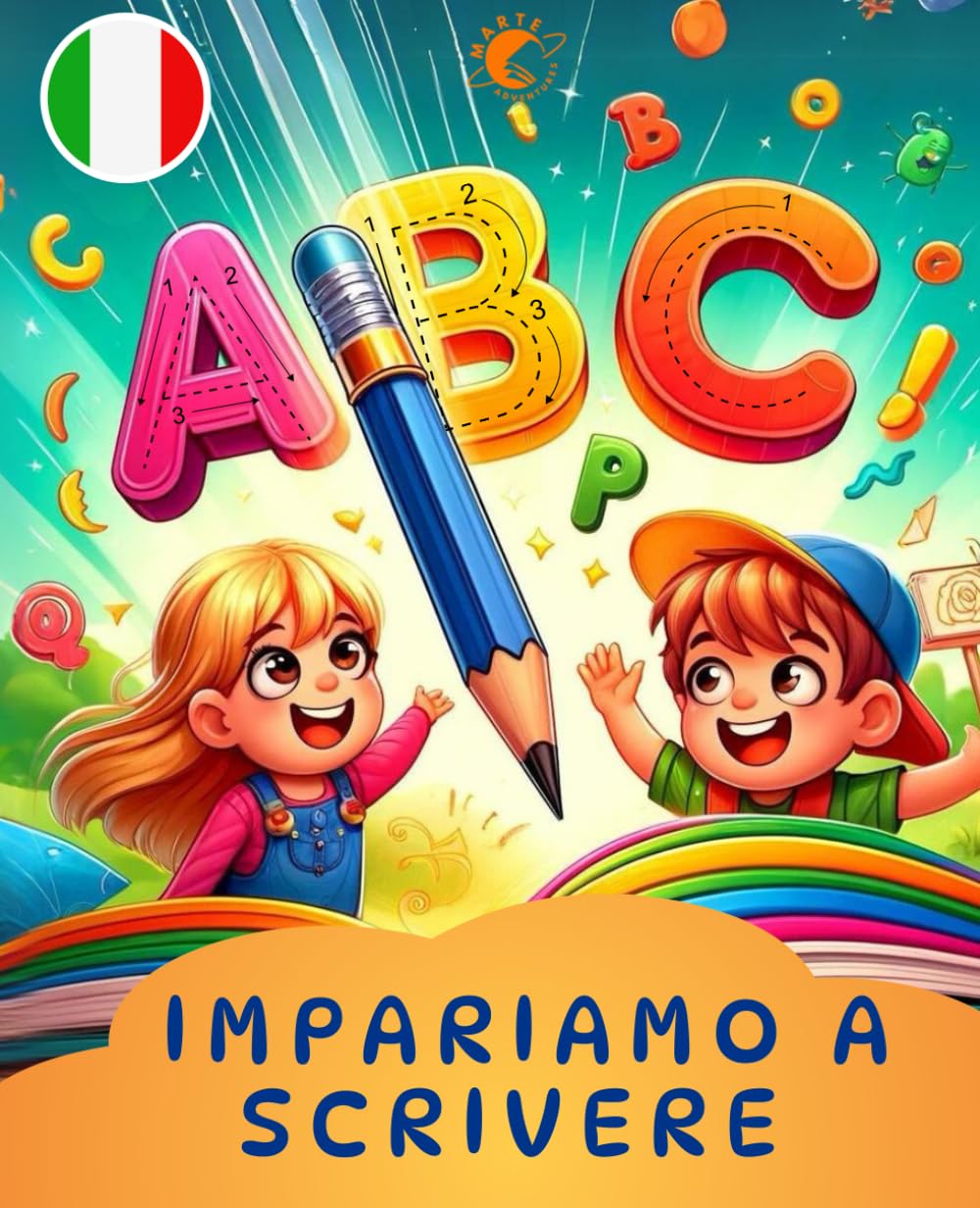 Impariamo a scrivere: Traccia le lettere e impara a scrivere in stampatello e corsivo (My first adventures)