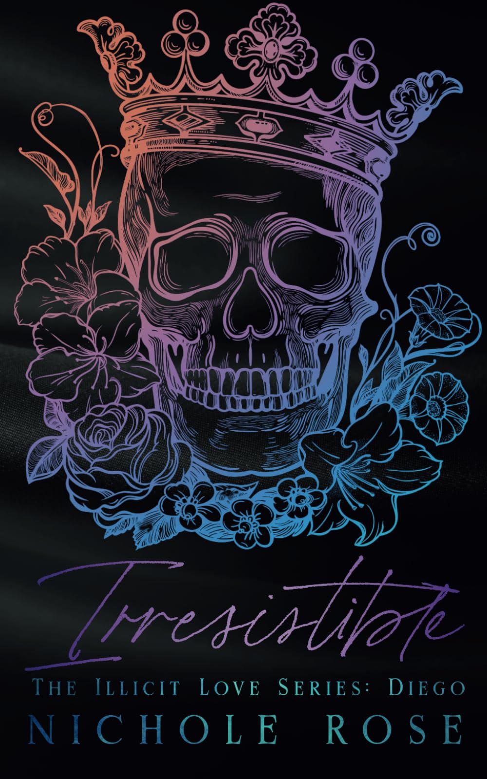 Irresistible: A Valentino Crime Family Romance (Illicit Love)