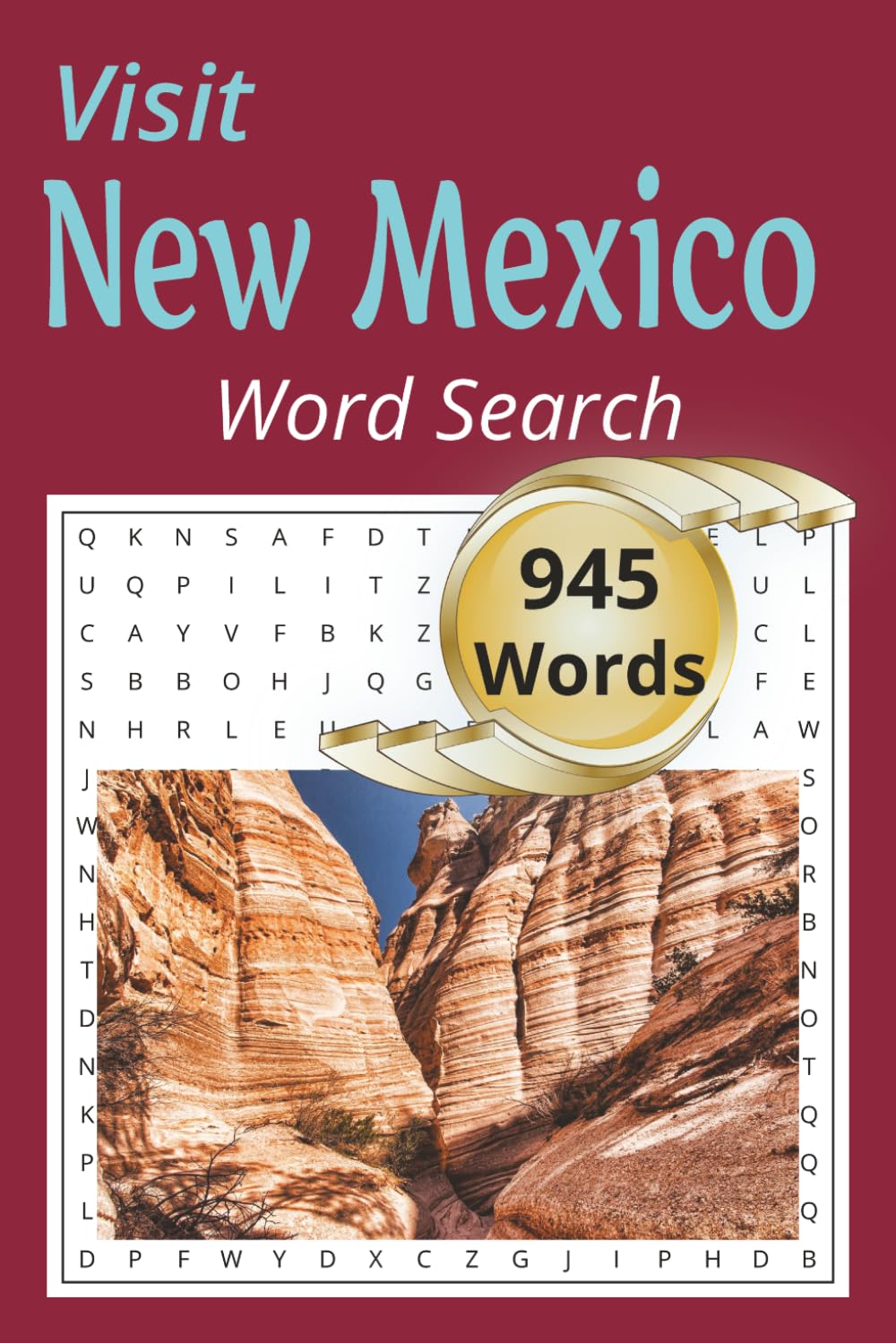 Visit New Mexico Word Search: Explore New Mexico Through Words....The Cities, Landscapes, Culture, Points of Interest and More | 6x9, 105 Puzzles | Great For Relaxation