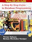 Python GUI with MySQL: A Step By Step Guide to Database Programming