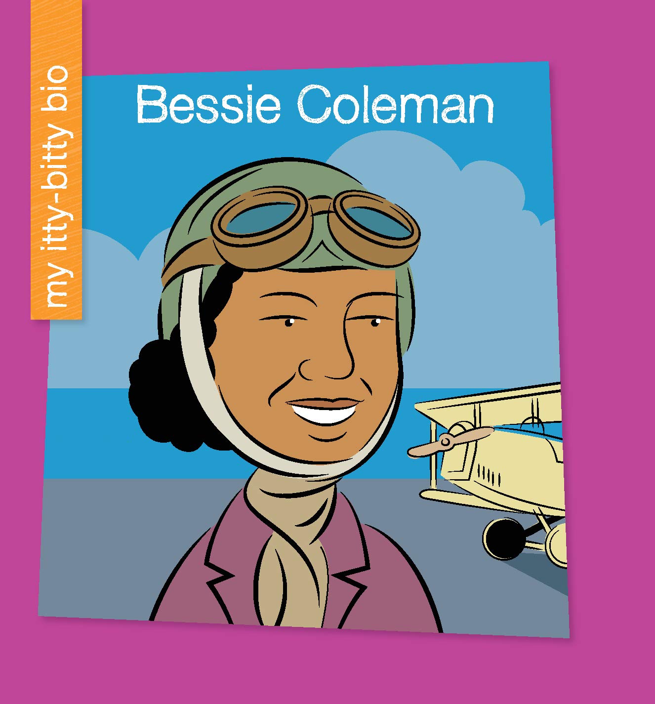 Bessie Coleman (My Early Library: My Itty-Bitty Bio)