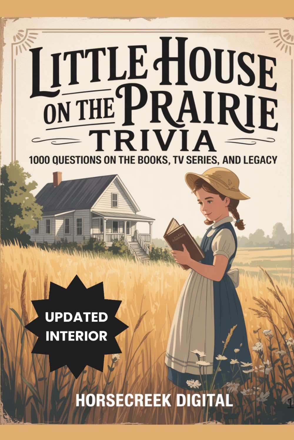 Little House on the Prairie Trivia: 1,000 Questions on the Books, TV Series, and Legacy
