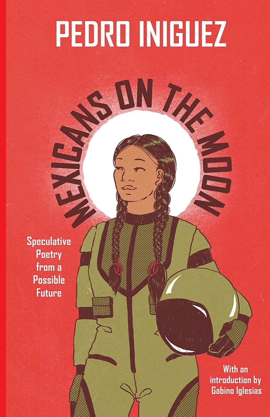 Cover of Mexicans on the Moon: Speculative Poetry from a Possible Future