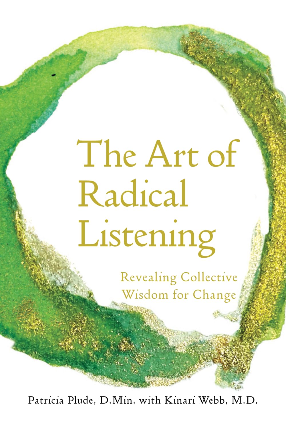 The Art of Radical Listening: Revealing Collective Wisdom for Change