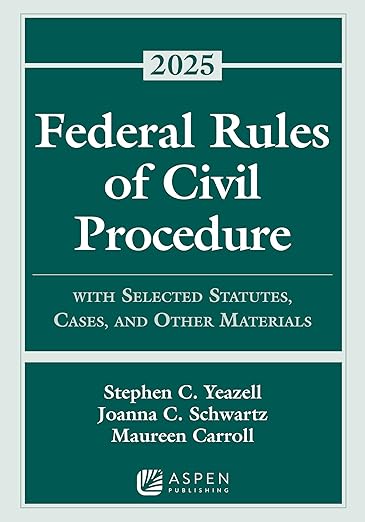Federal Rules of Civil Procedure: With Selected Statutes, Cases, and Other Materials, 2025 (Supplements)