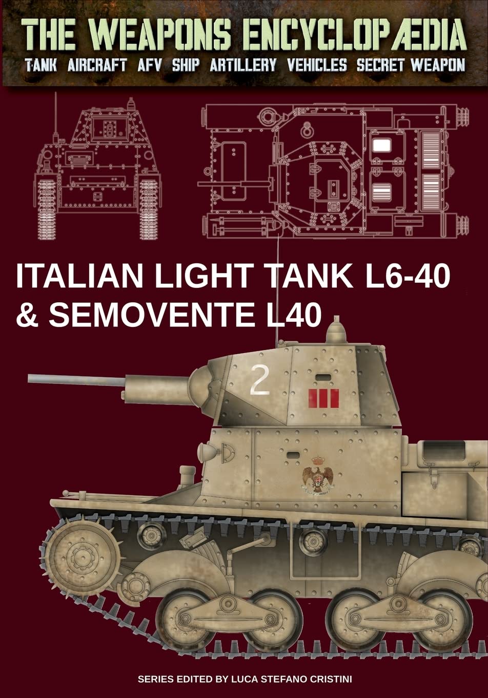 Italian light tanks L6-40 & Semovente L40: 10 (The Weapons Encyclopaedia)