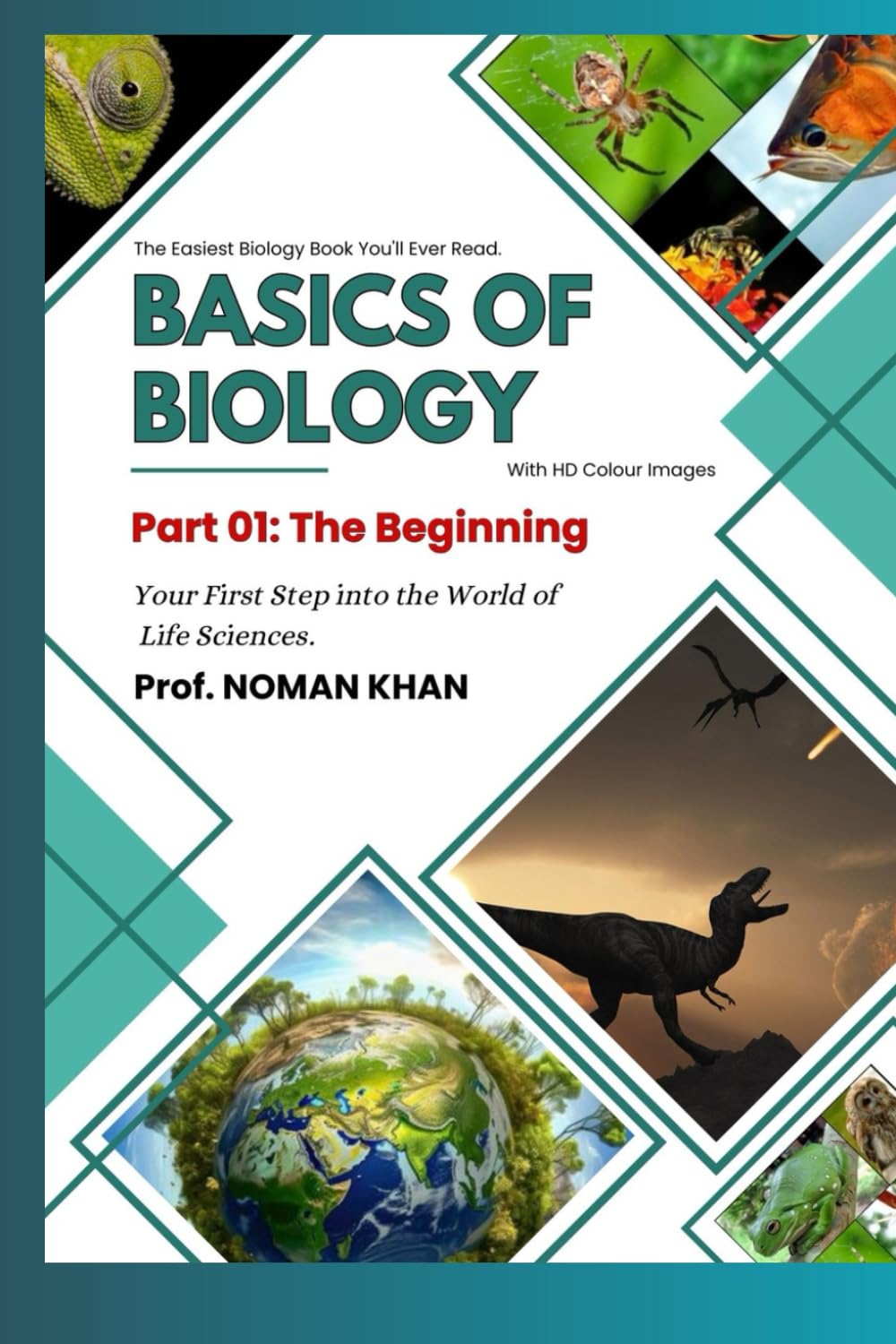 Basics of Biology: Your First Step into the World of Life Sciences.