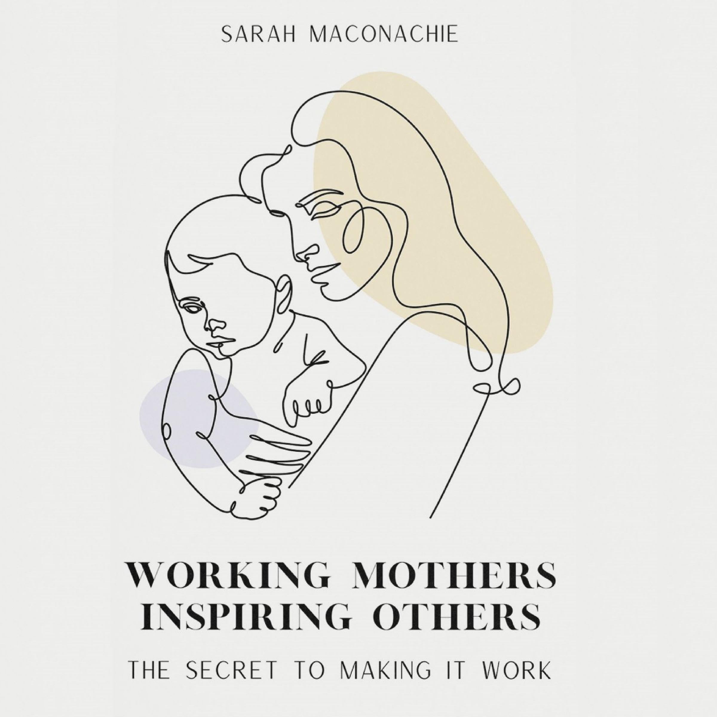 Working Mothers Inspiring Others