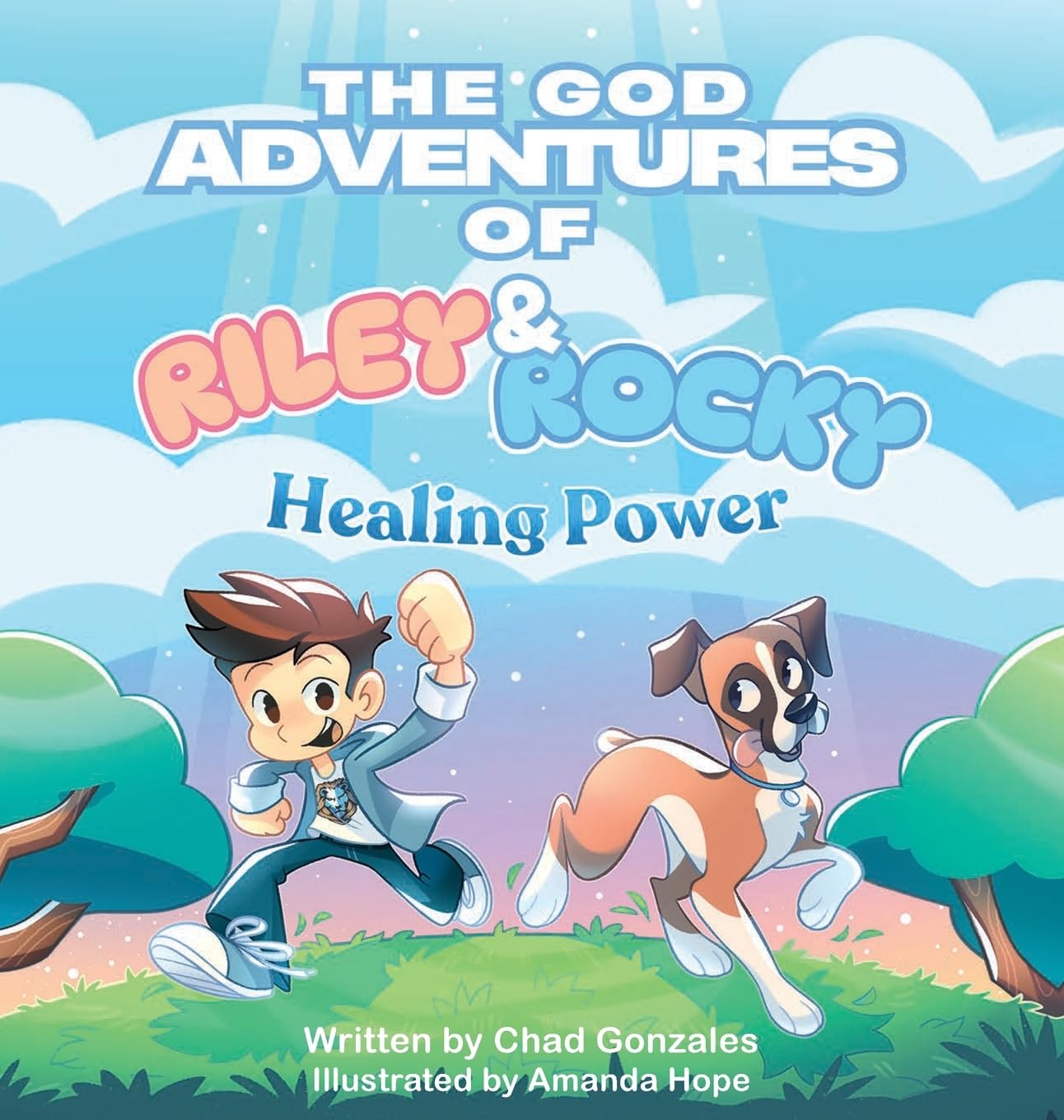 The God Adventures of Riley & Rocky: Healing Power: 1