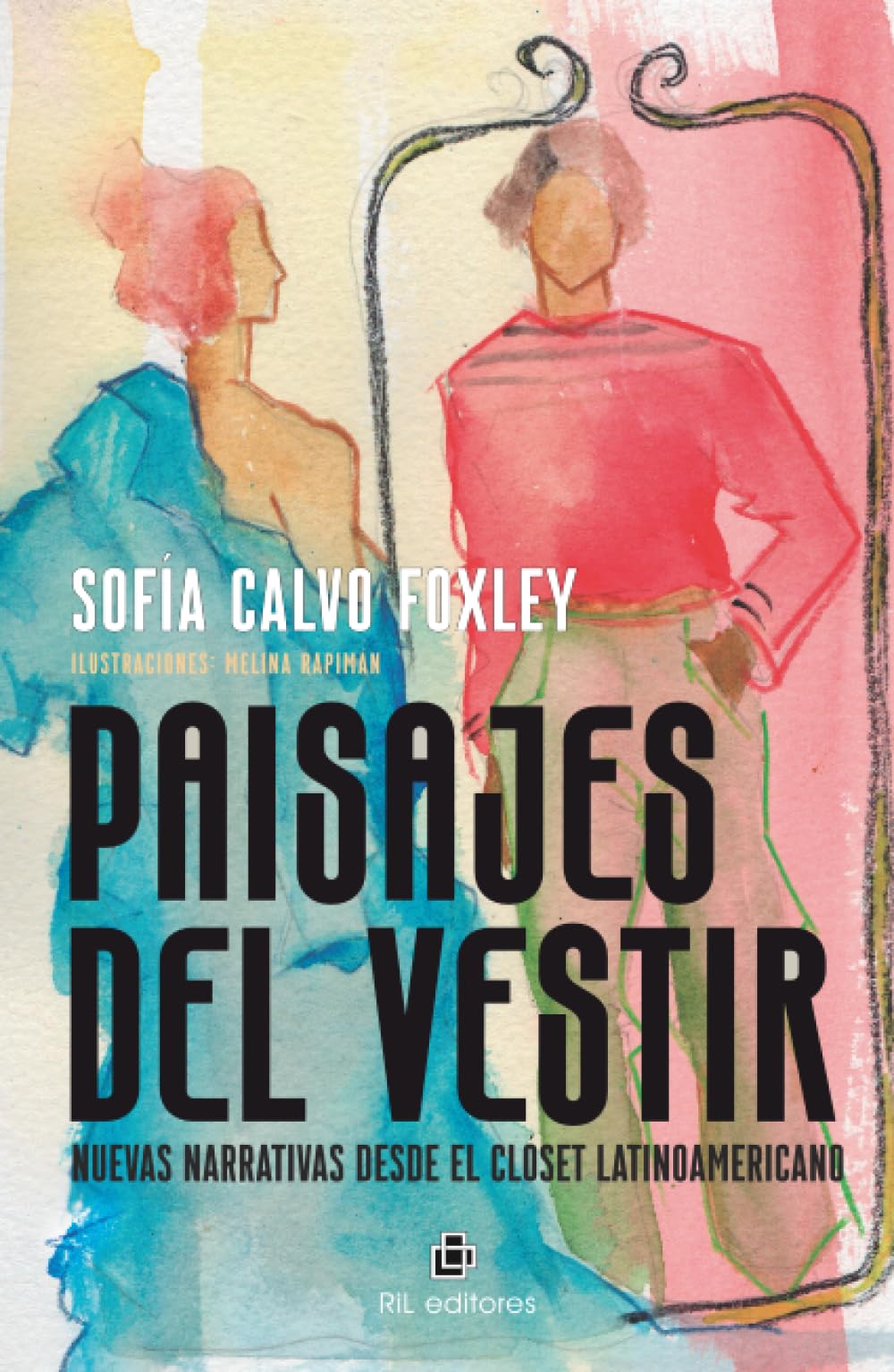 Paisajes del vestir: Nuevas narrativas desde el clóset latinoamericano