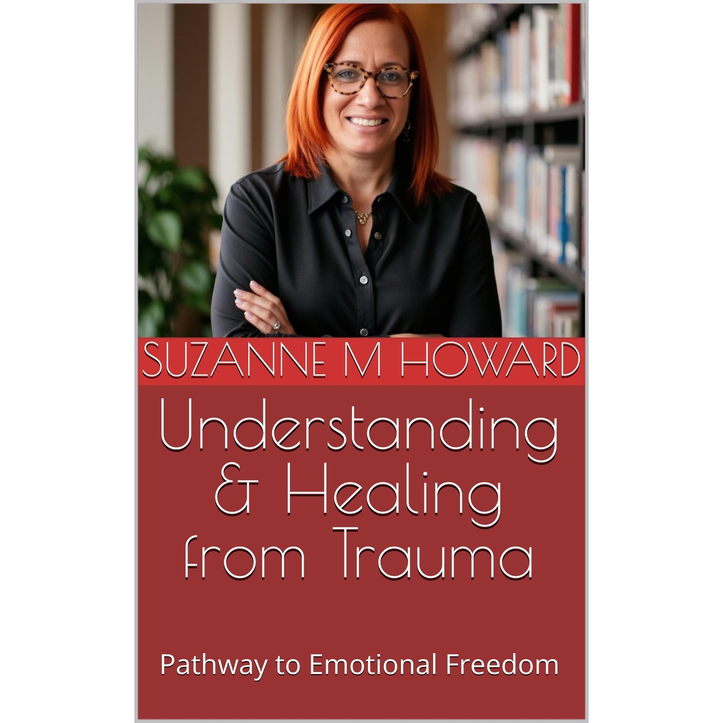Understanding & Healing from Trauma