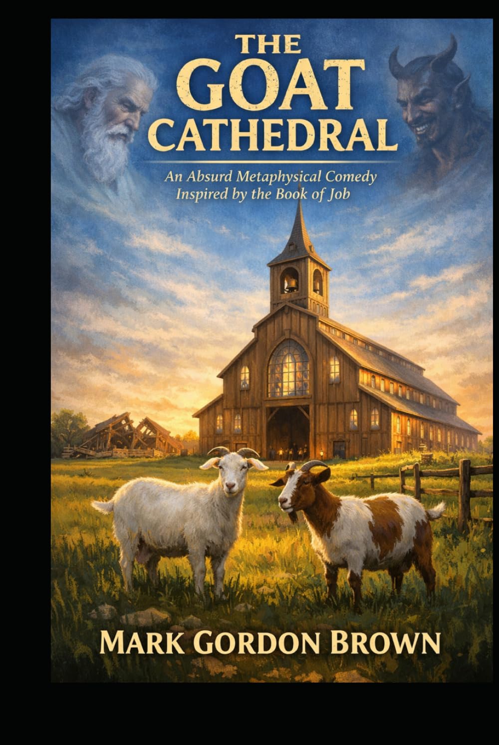 The Goat Cathedral: An Absurd Metaphysical Comedy Inspired by the Book of Job