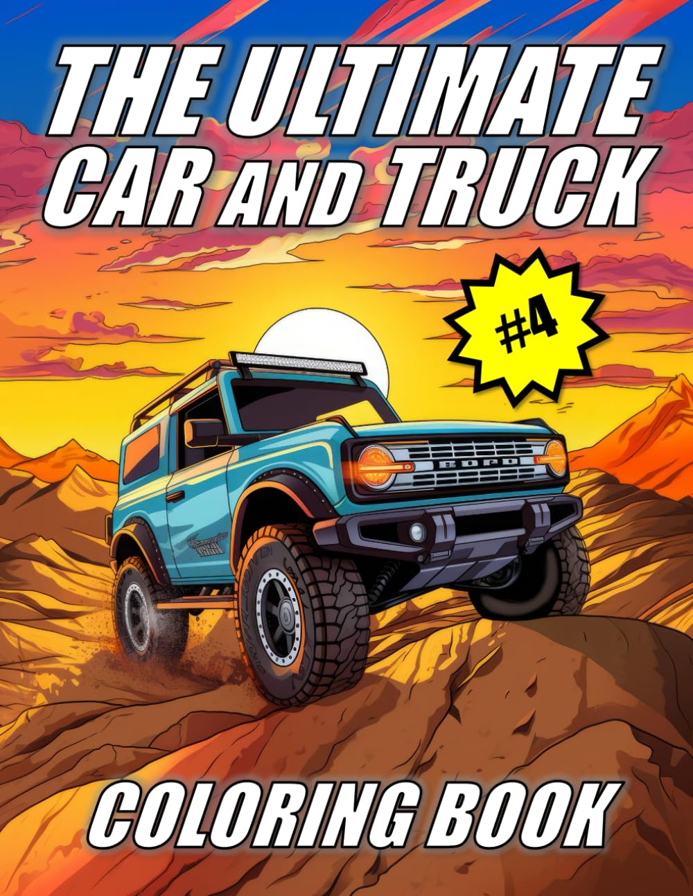 The Ultimate Car and Truck Coloring Book Volume 4