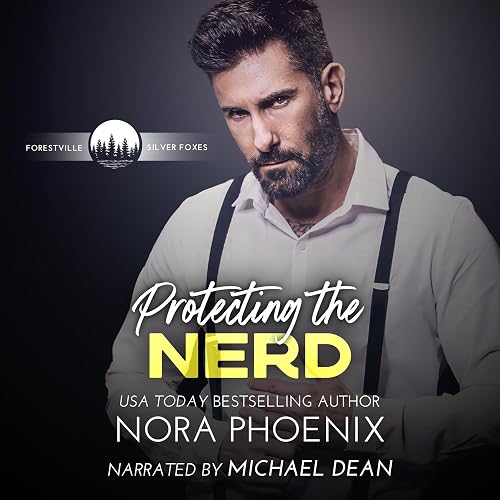 Protecting the Nerd: Forestville Silver Foxes, Book 4