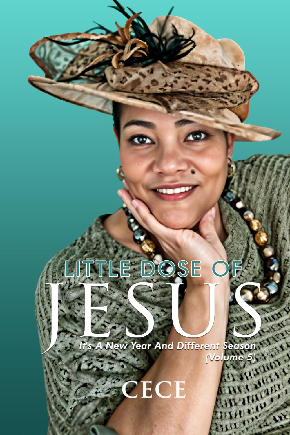 Little Dose of Jesus: IT'S A NEW YEAR AND DIFFERENT SEASON (Volume 5)