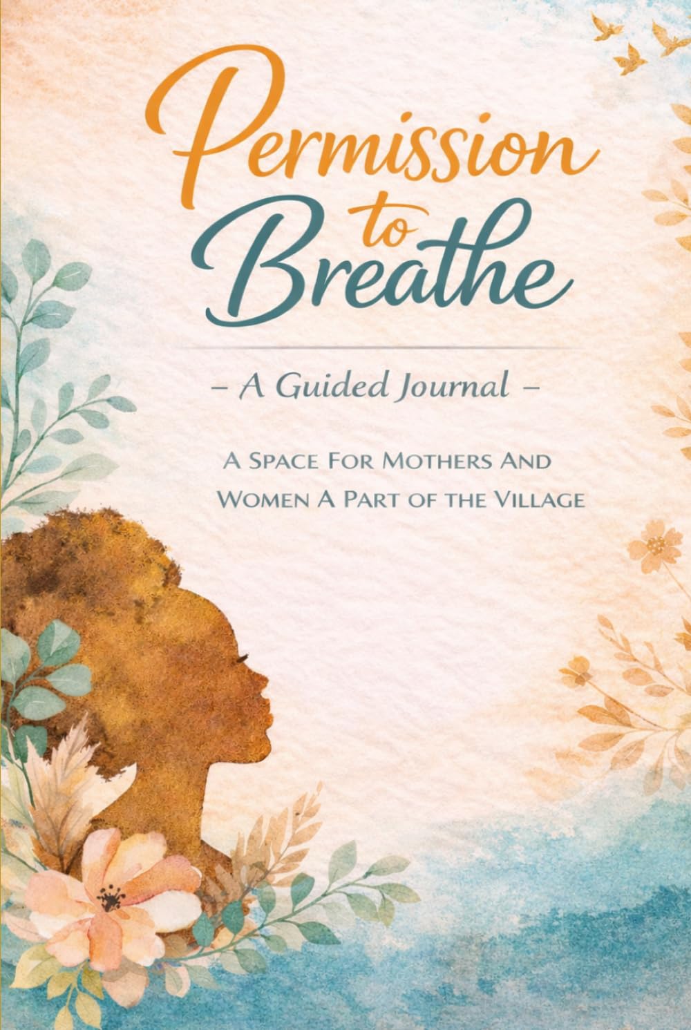 Permission to Breathe: A Space for Mothers and Women Part of the Village