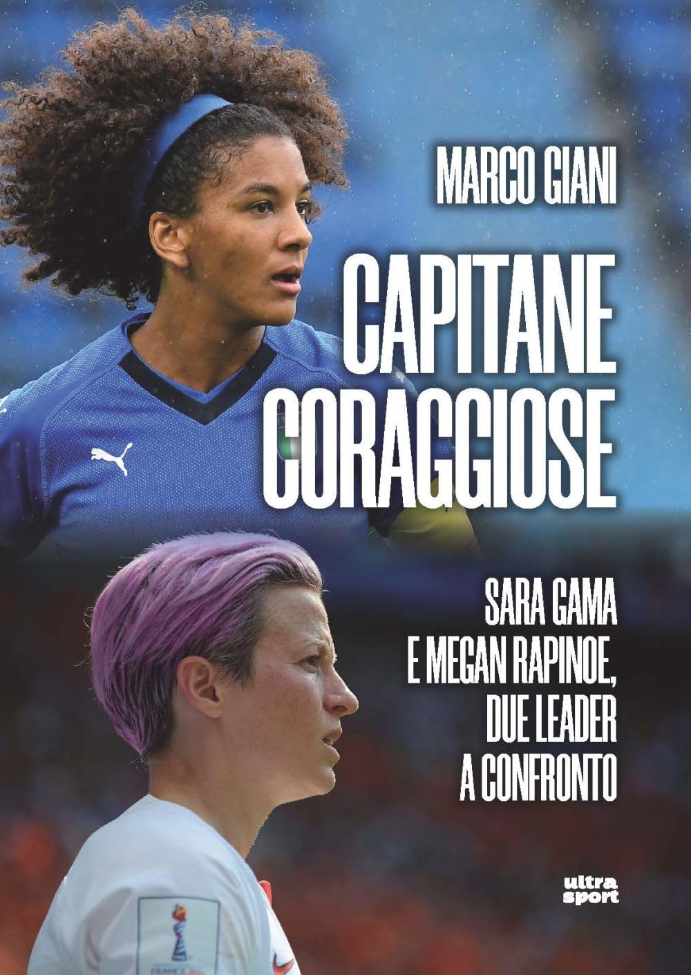 Capitane Coraggiose. Sara Gama E Megan Rapinoe, Due Leader A Confronto - 4