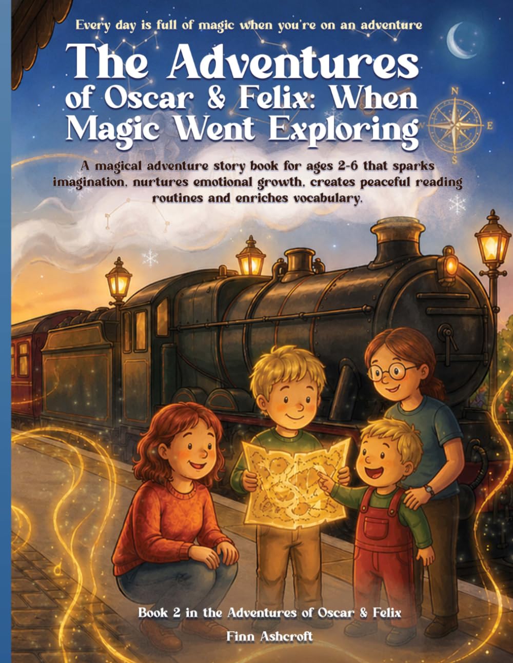 The Adventures of Oscar & Felix: When Magic Went Exploring: Book 2 in the Adventures of Oscar & Felix