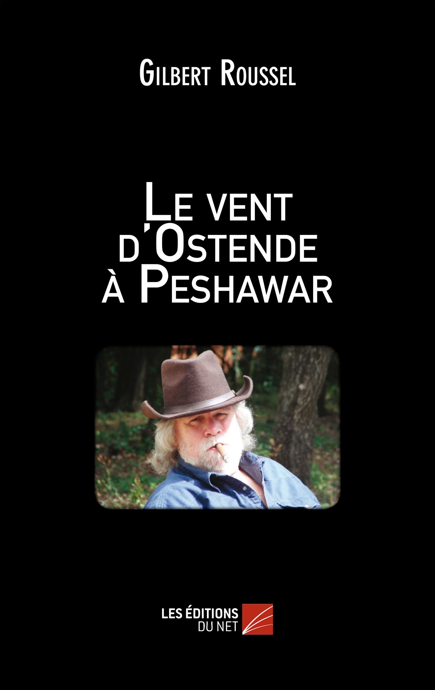 Le vent d'Ostende à Peshawar (French Edition)