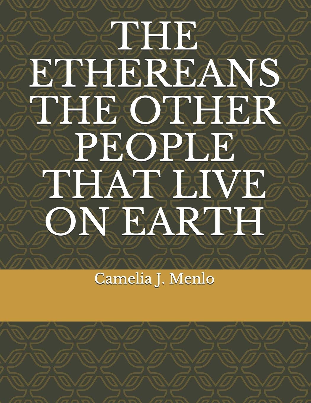THE ETHEREANS THE OTHER PEOPLE THAT LIVE ON EARTH