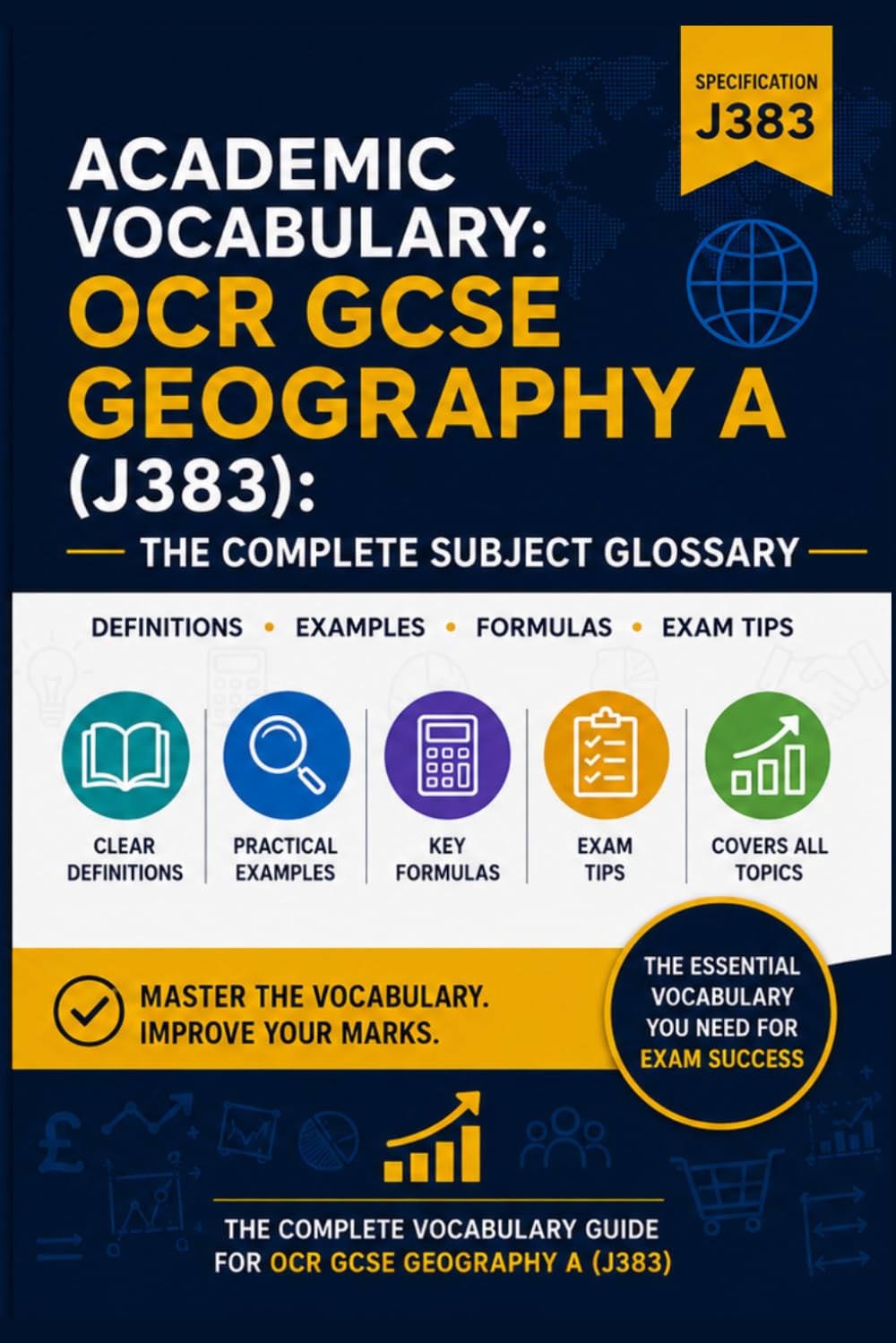 Academic Vocabulary: OCR GCSE Geography A (J383): The Complete Subject Glossary (GCSE Vocabulary Builders)