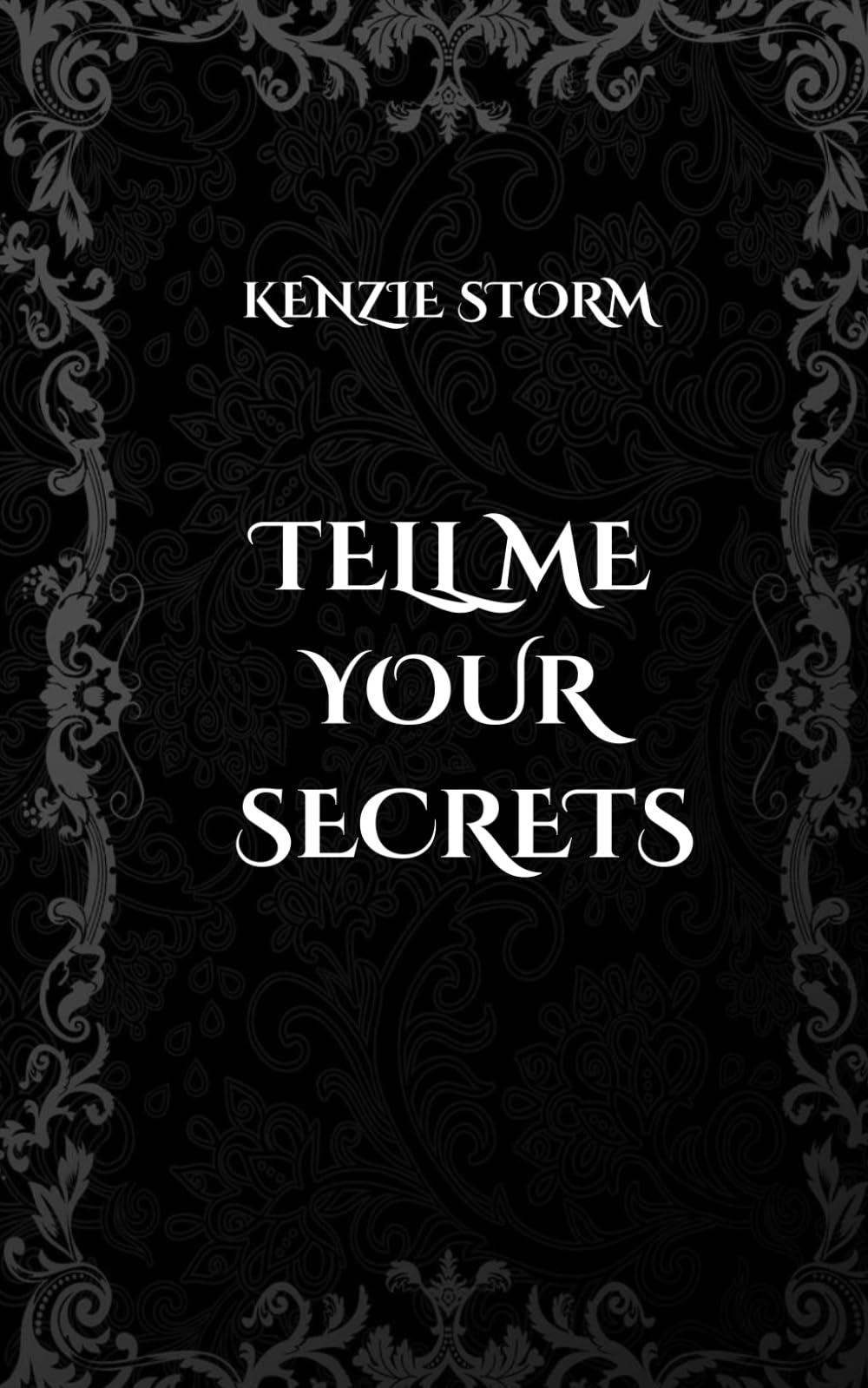 Tell Me Your Secrets - SMUT - Mature Audiences Only (Quicke Erotica)