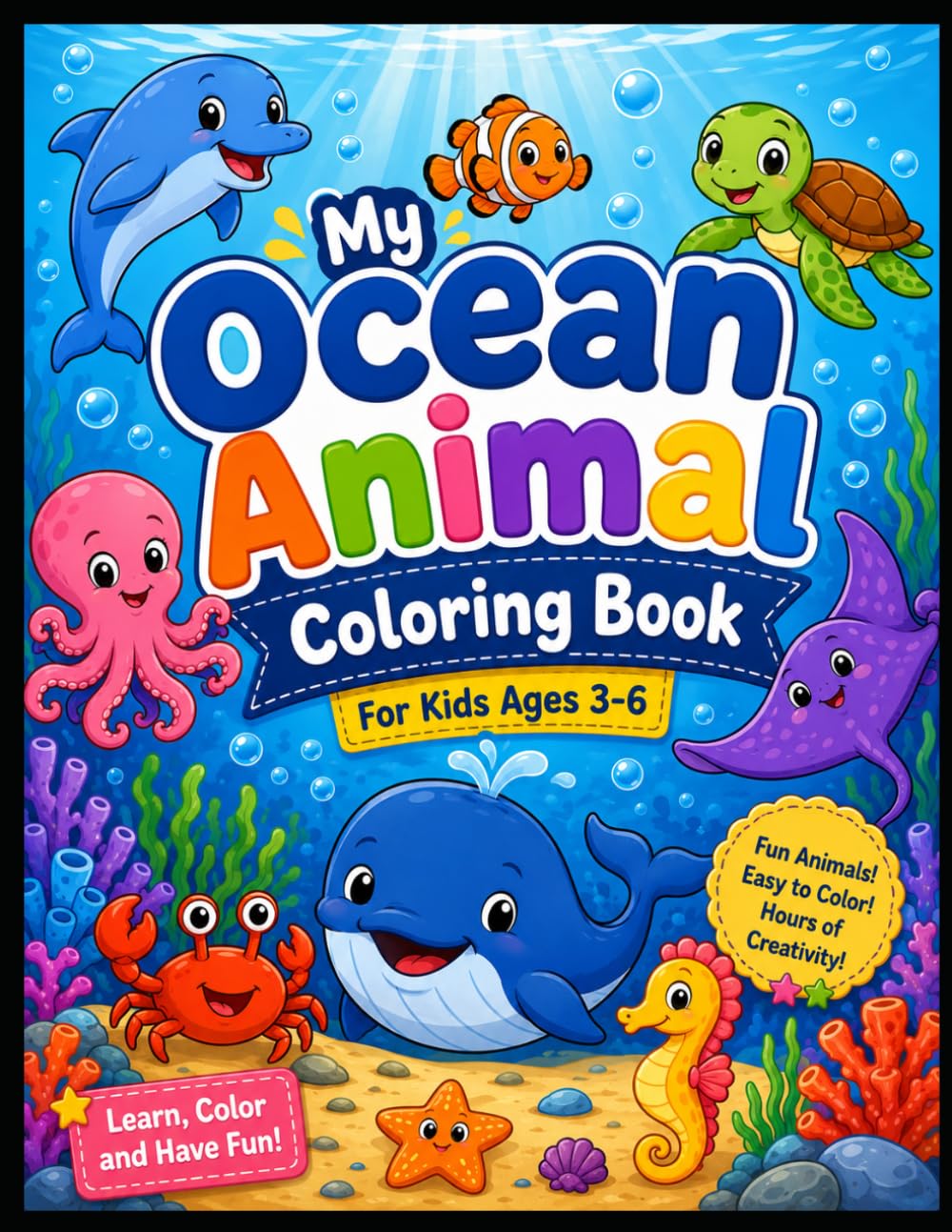 My Ocean Animal Colouring Book: Colour . Learn . Smile