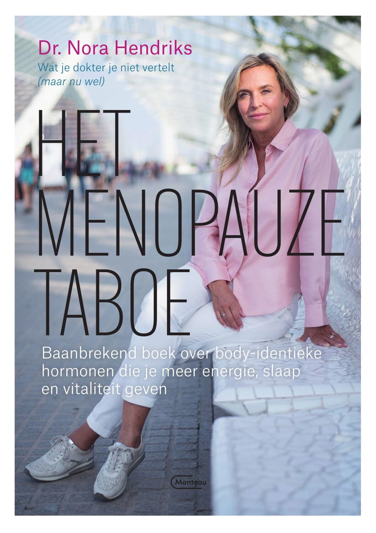 Het menopauzetaboe: baanbrekend boek over body-identieke hormonen die je meer energie, slaap en vitaliteit geven