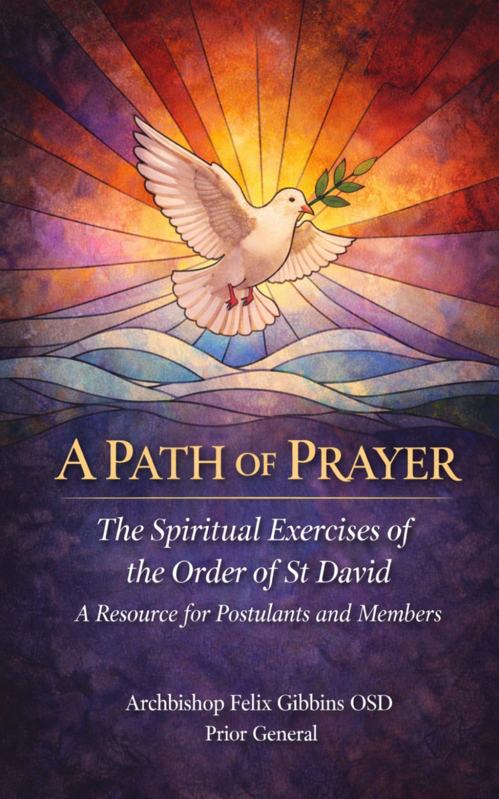 A Path of Prayer: The Spiritual Exercises of the Order of St David
