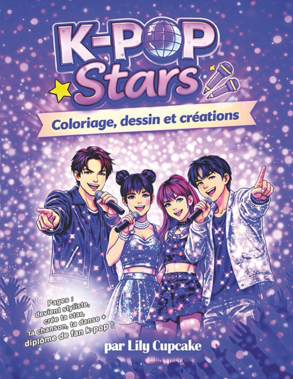 K-pop stars - Livre de coloriages créatifs pour fans de kpop: Crée tes idoles, imagine leurs chorégraphies et plonge dans l'univers k-pop