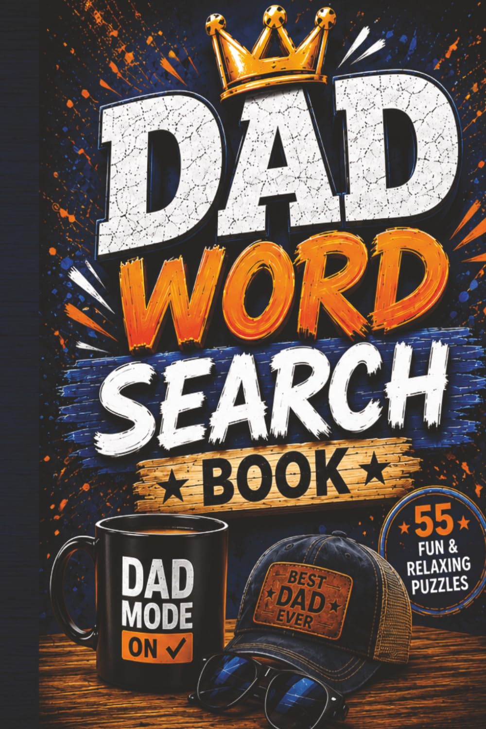 Dad Word Search Book: Word Searches with Easy to Read Print about Dads | 6x9 inches | 110 Pages | 50+ Puzzles | Solutions Included