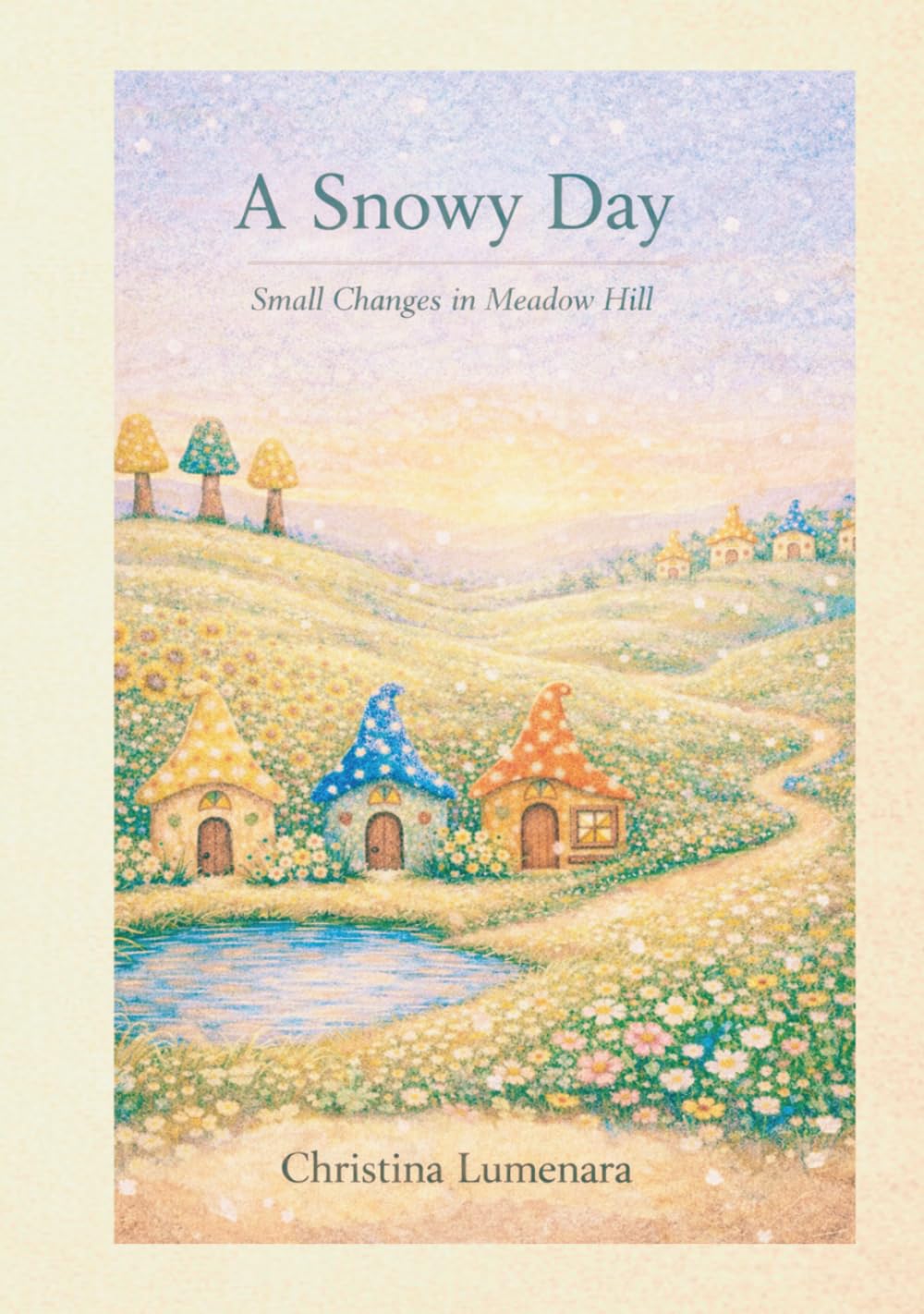 A Snowy Day: Small Changes in Meadow Hill