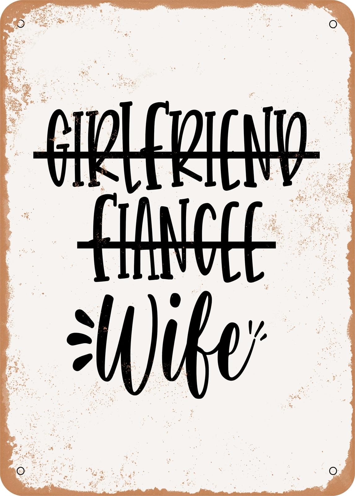 Metal Sign - Girlfriend Fiancee Wife - Vintage Rusty Look home decor
