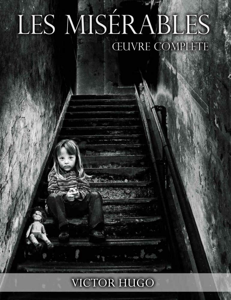 Les Misérables: Œuvre complète (French Edition)