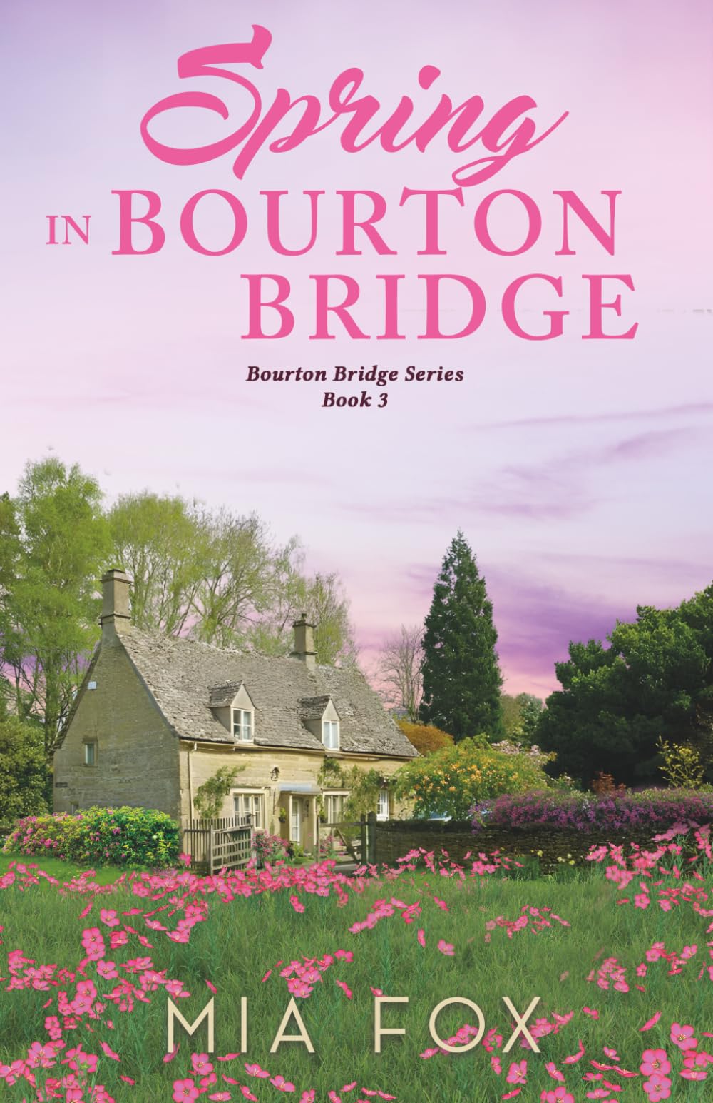 Spring in Bourton Bridge: A sweet small town, second chance romance (Bourton Bridge Series)