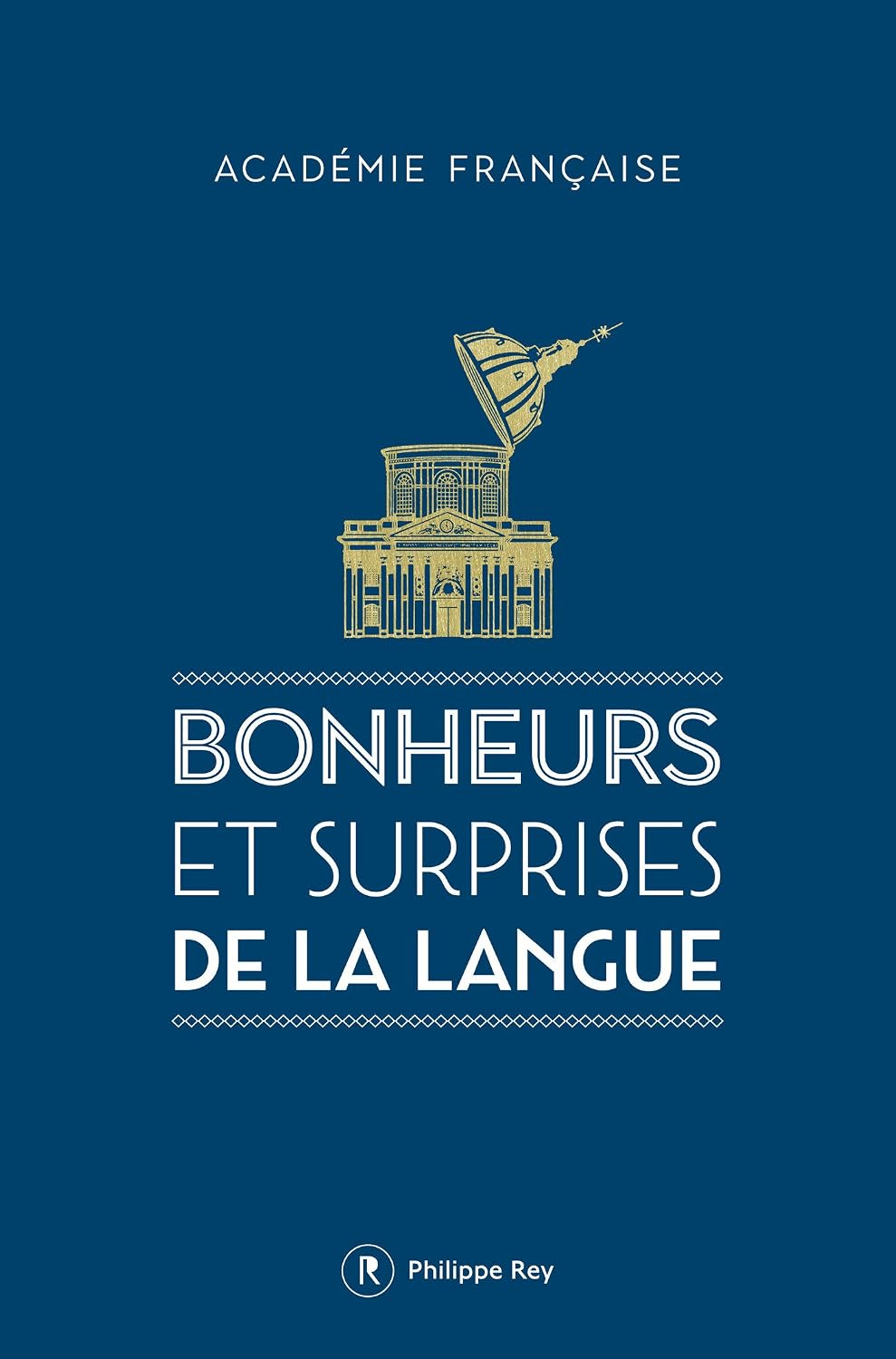 Bonheurs et surprises de la langue (Document) (French Edition)