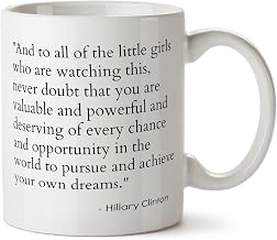 Hillary Clinton Concession Speech Little Girls Dreams Empowering Quote Election Results 2016 Coffee Mug 11oz