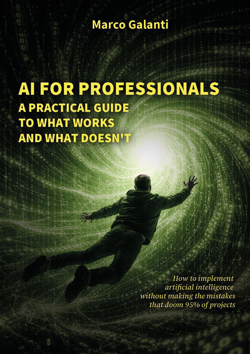 AI FOR PROFESSIONALS: A Practical Guide to What Works and What Doesn’t
