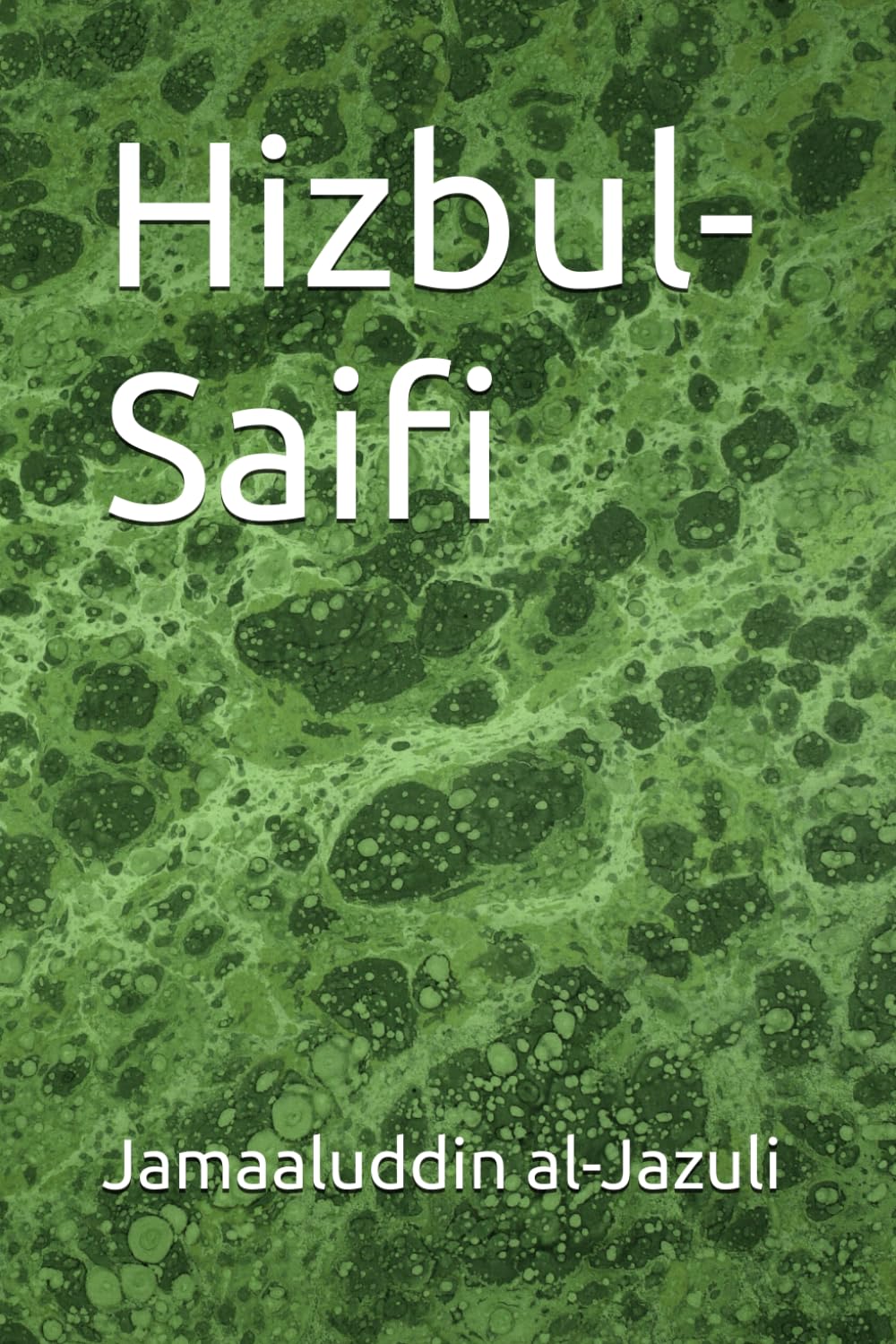 Hizbul-Saifi (Litanies of the Awliyaa (The Litanies of the Friends of Allah))