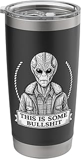 Funny Alien Quote, “This is Some Bullshit” Sci-Fi Graphic T Stainless Steel Insulated Tumbler