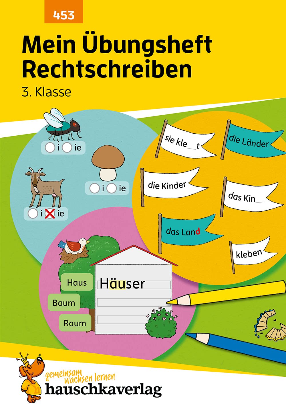 Mein Übungsheft Rechtschreiben 3. Klasse, A5-Heft: Deutsch: Übungen für die Grundschule - Richtig schreiben: 453
